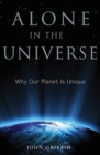 Alone in the Universe : Why Our Planet Is Unique - eBook