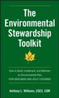 The Environmental Stewardship Toolkit : How to Build, Implement and Maintain an Environmental Plan for Grounds and Golf Courses - eBook
