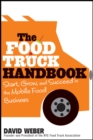 The Food Truck Handbook : Start, Grow, and Succeed in the Mobile Food Business - Book