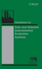 Guidelines for Safe and Reliable Instrumented Protective Systems - eBook