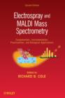 Electrospray and MALDI Mass Spectrometry : Fundamentals, Instrumentation, Practicalities, and Biological Applications - eBook