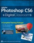 Adobe Photoshop CS6 Digital Classroom - eBook