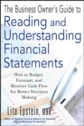 The Business Owner's Guide to Reading and Understanding Financial Statements : How to Budget, Forecast, and Monitor Cash Flow for Better Decision Making - eBook