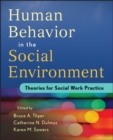 Human Behavior in the Social Environment : Theories for Social Work Practice - eBook