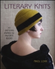Literary Knits : 30 Patterns Inspired by Favorite Books - eBook