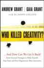 Who Killed Creativity? : ...And How Do We Get It Back? - eBook