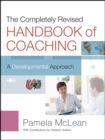 The Completely Revised Handbook of Coaching : A Developmental Approach - eBook