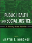 Public Health and Social Justice : A Jossey-Bass Reader - eBook