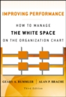 Improving Performance : How to Manage the White Space on the Organization Chart - eBook