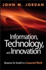 Information, Technology, and Innovation : Resources for Growth in a Connected World - eBook