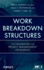 Work Breakdown Structures : The Foundation for Project Management Excellence - eBook