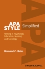 APA Style Simplified : Writing in Psychology, Education, Nursing, and Sociology - eBook