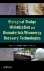 Biological Sludge Minimization and Biomaterials/Bioenergy Recovery Technologies - eBook