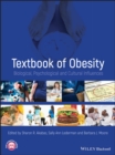 Textbook of Obesity : Biological, Psychological and Cultural Influences - eBook