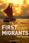 First Migrants : Ancient Migration in Global Perspective - eBook