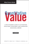 Quantitative Value, + Web Site : A Practitioner's Guide to Automating Intelligent Investment and Eliminating Behavioral Errors - Book
