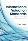 International Valuation Standards : A Guide to the Valuation of Real Property Assets - eBook