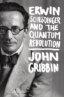 Erwin Schrodinger and the Quantum Revolution - eBook
