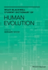 Wiley-Blackwell Student Dictionary of Human Evolution - eBook