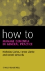 How to Manage Dementia in General Practice - eBook