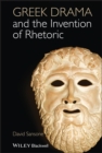 Greek Drama and the Invention of Rhetoric - eBook