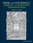 Greek and Latin Roots of Scientific and Medical Terminologies - Book