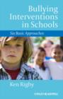 Bullying Interventions in Schools : Six Basic Approaches - eBook