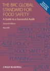The BRC Global Standard for Food Safety : A Guide to a Successful Audit - eBook