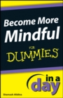 Become More Mindful In A Day For Dummies - eBook