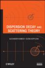 Dispersion Decay and Scattering Theory - eBook
