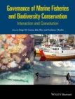 Governance of Marine Fisheries and Biodiversity Conservation : Interaction and Co-evolution - eBook