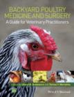 Backyard Poultry Medicine and Surgery : A Guide for Veterinary Practitioners - eBook