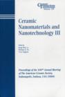 Ceramic Nanomaterials and Nanotechnology III : Proceedings of the 106th Annual Meeting of The American Ceramic Society, Indianapolis, Indiana, USA 2004 - eBook