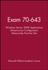 Exam 70-643 Windows Server 2008 Applications Infra structure Configuration MeasureUp Practice Test - Book
