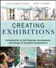 Creating Exhibitions : Collaboration in the Planning, Development, and Design of Innovative Experiences - eBook