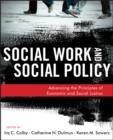 Social Work and Social Policy : Advancing the Principles of Economic and Social Justice - eBook