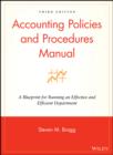 Accounting Policies and Procedures Manual : A Blueprint for Running an Effective and Efficient Department - eBook