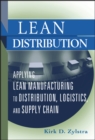 Lean Distribution : Applying Lean Manufacturing to Distribution, Logistics, and Supply Chain - eBook