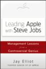 Leading Apple With Steve Jobs : Management Lessons From a Controversial Genius - eBook