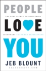People Love You : The Real Secret to Delivering Legendary Customer Experiences - Book