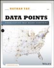Data Points : Visualization That Means Something - eBook