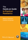 The Hands-on Guide to Practical Paediatrics - eBook