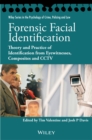 Forensic Facial Identification : Theory and Practice of Identification from Eyewitnesses, Composites and CCTV - eBook