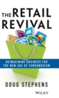 The Retail Revival : Reimagining Business for the New Age of Consumerism - Book