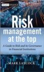 Risk Management At The Top : A Guide to Risk and its Governance in Financial Institutions - eBook