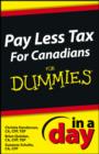 Pay Less Tax In a Day For Canadians For Dummies - eBook
