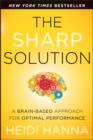 The Sharp Solution : A Brain-Based Approach for Optimal Performance - eBook