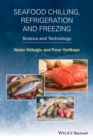 Seafood Chilling, Refrigeration and Freezing : Science and Technology - eBook