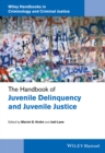 The Handbook of Juvenile Delinquency and Juvenile Justice - eBook