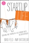 Startup Life : Surviving and Thriving in a Relationship with an Entrepreneur - eBook